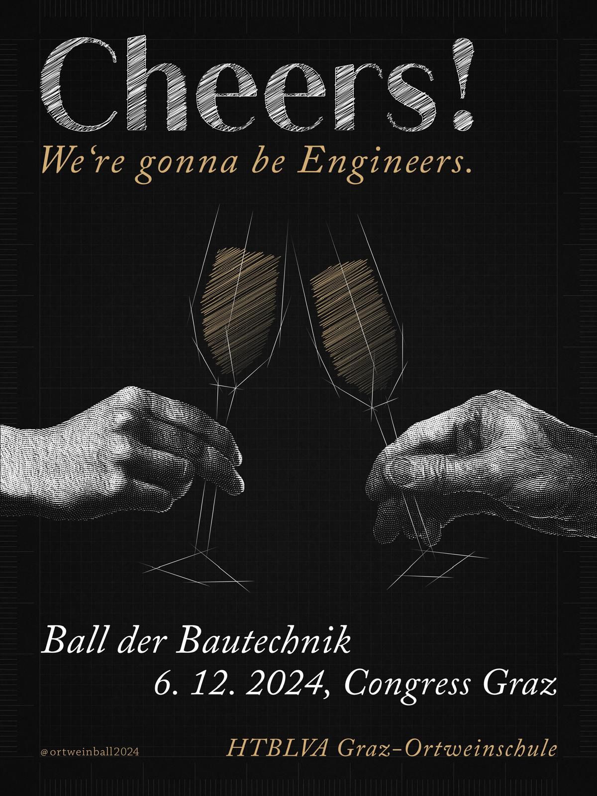 Cheers, we're gonna be Engineers | Ortweinball 2024