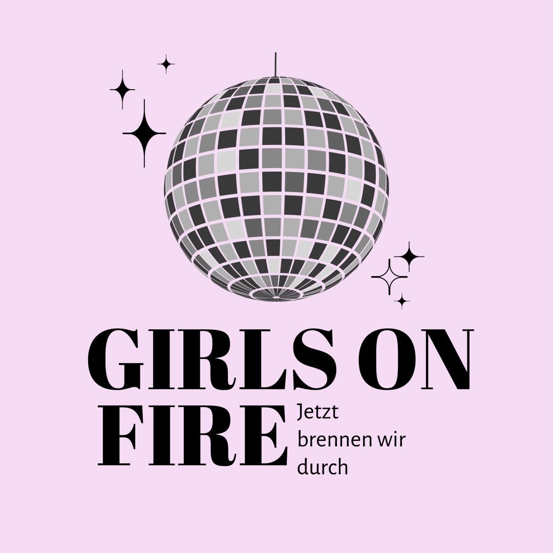 Girls on Fire - jetzt brennen wir durch | HLW Krieglach