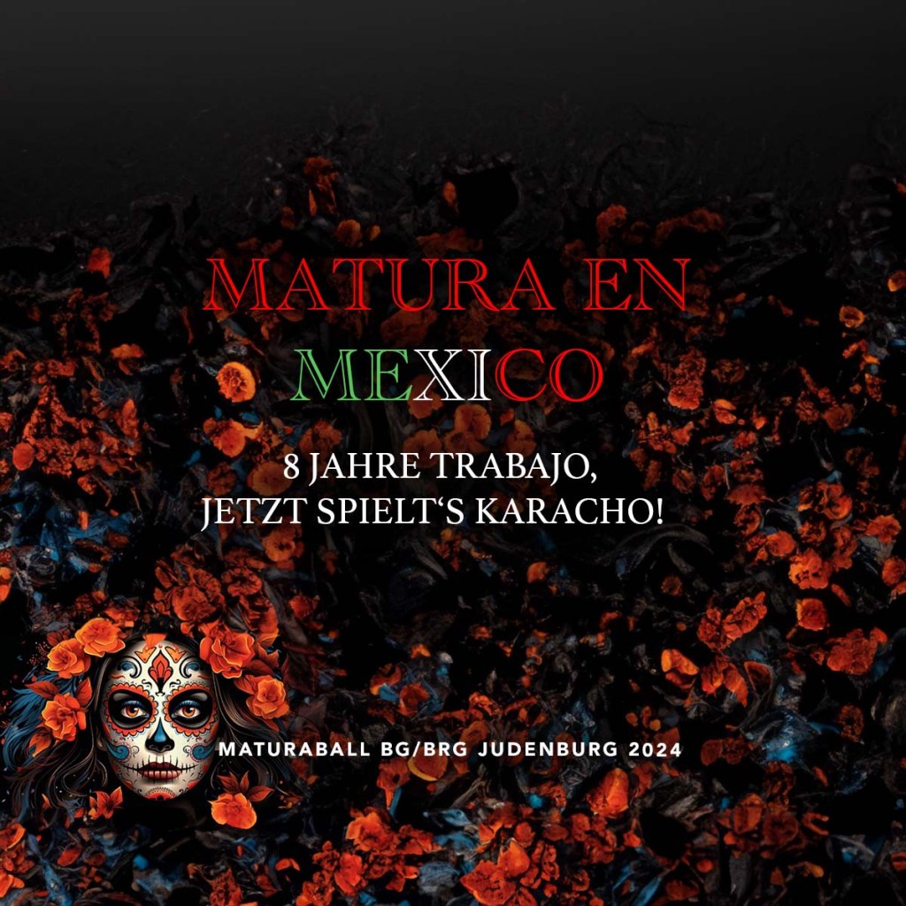 Matura en Mexico - 8 Jahre Trabajo | BG/BRG Judenburg